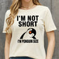 Pre-Order* I'm Not Short Cotton Tee