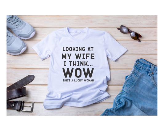 MEN'S T-SHIRT, CREW UNISEX "LOOKING AT MY WIFE"
